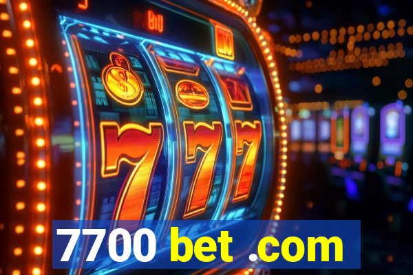 7700 bet .com